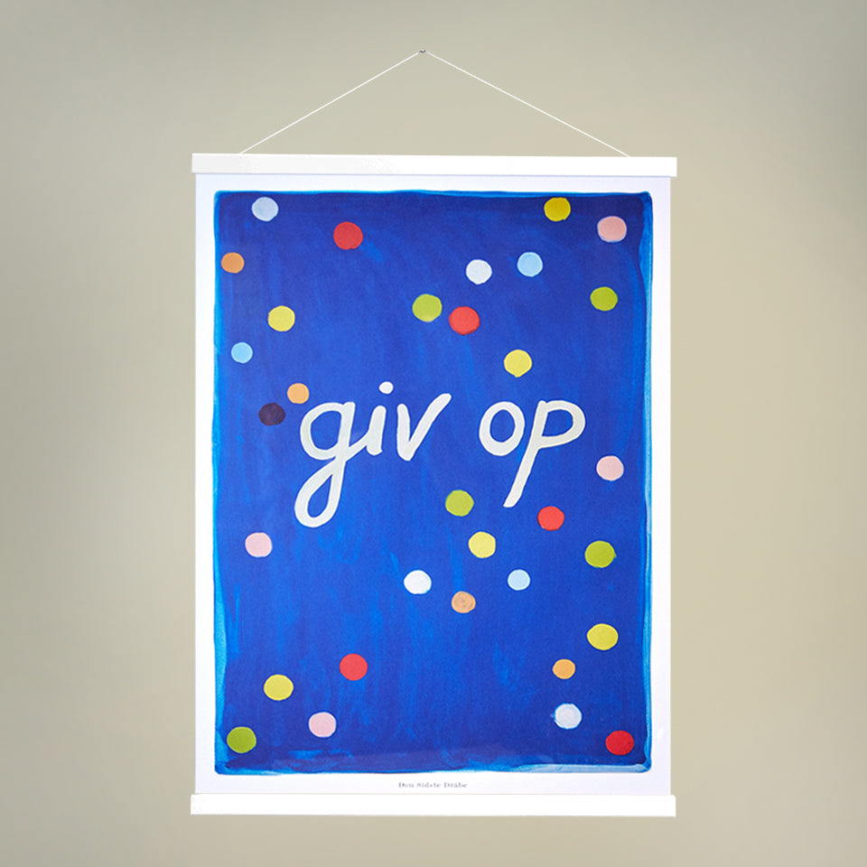 Plakat - Giv Op!